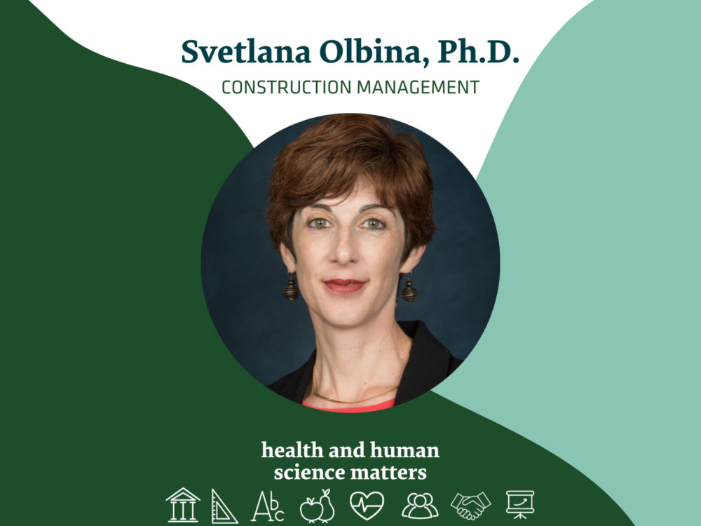 Svetlana Olbina, Ph.D. - Construction Management - Health and Human Science Matters