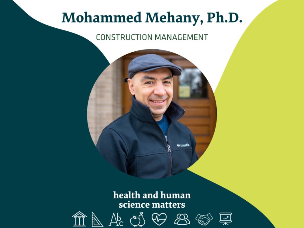 Mohammed Mehany, Ph.D., Construction Management Health and Human Science Matters