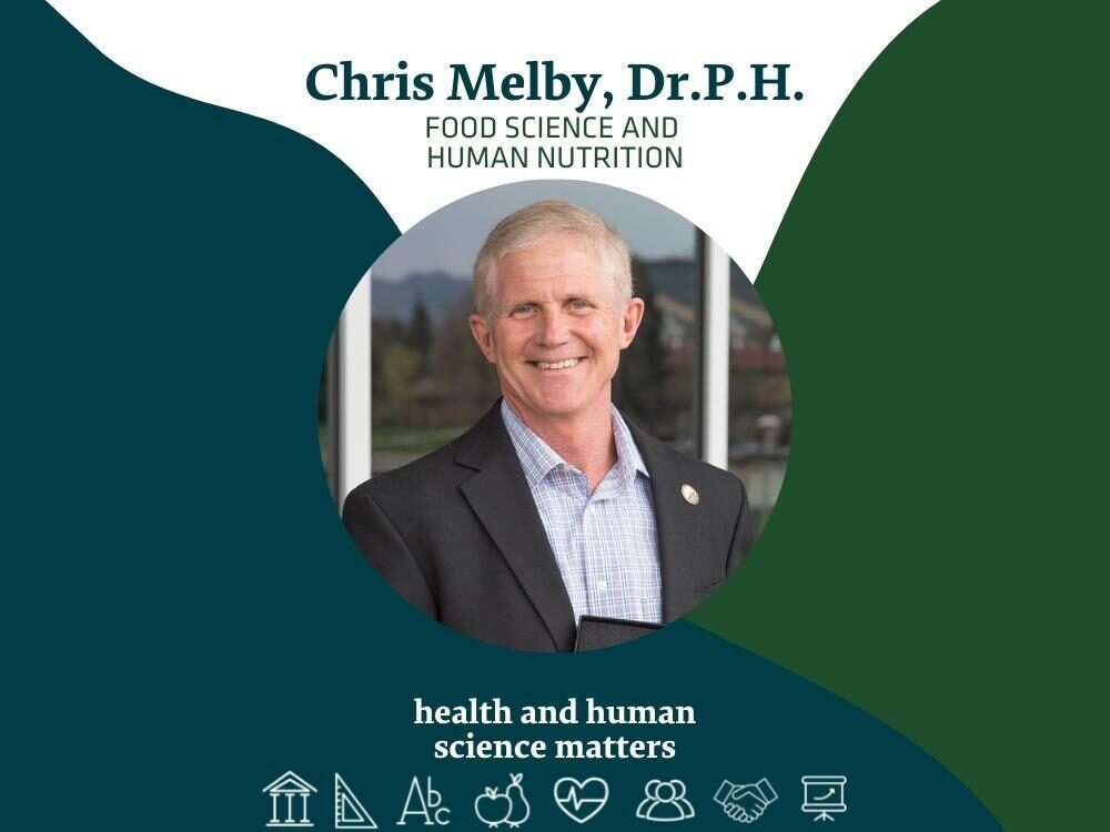 Chris Melby, Dr. P.H. - Food Science and Human Nutrition - Health and Human Science Matters