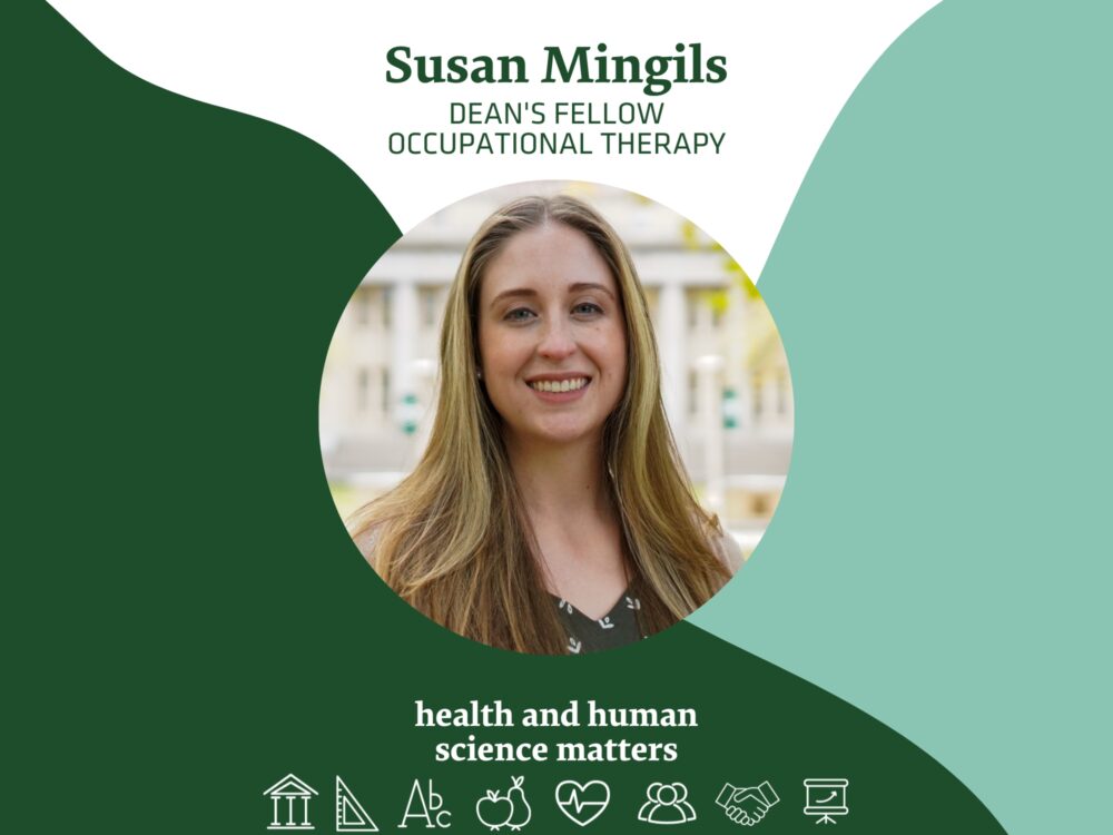 Susan Mingils Dean's Fellow Occupational Therapy Health and Human Science Matters